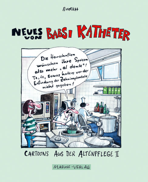 Cover: 9783940529039 | Neues von Babsi Katheter | Cartoons aus der Altenpflege II | (Fritsche