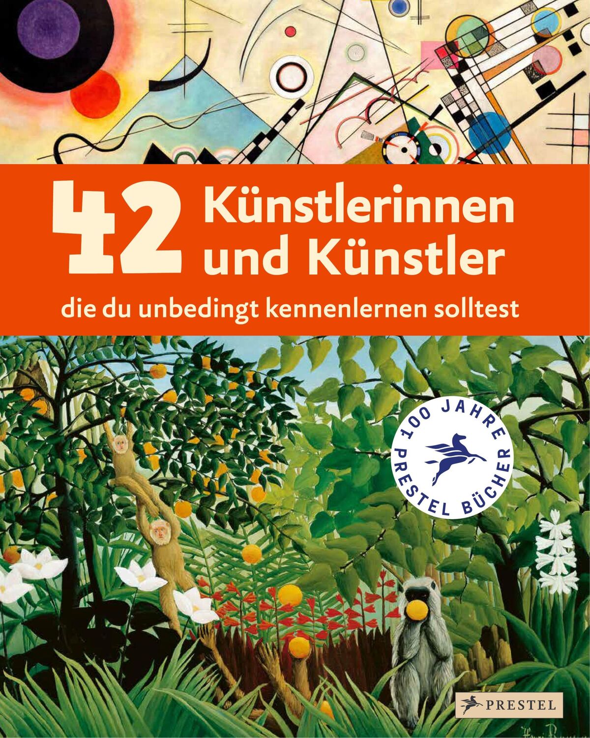 Cover: 9783791375717 | 42 Künstlerinnen und Künstler, die du unbedingt kennenlernen solltest