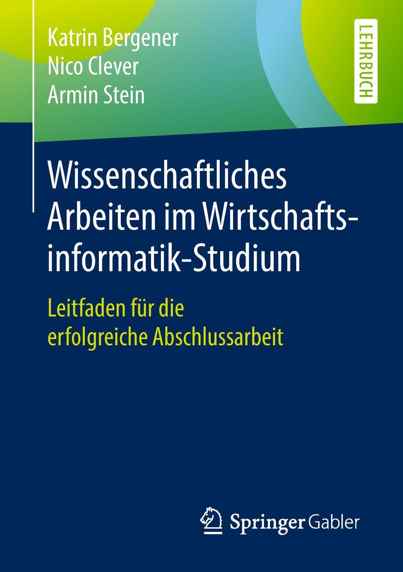 Cover: 9783662579480 | Wissenschaftliches Arbeiten im Wirtschaftsinformatik-Studium | Buch