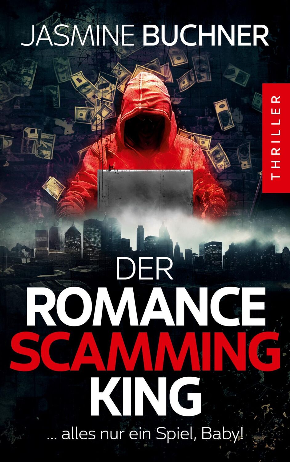 Cover: 9783759758316 | Der Romance Scamming King | Buchner Jasmine | Taschenbuch | Paperback