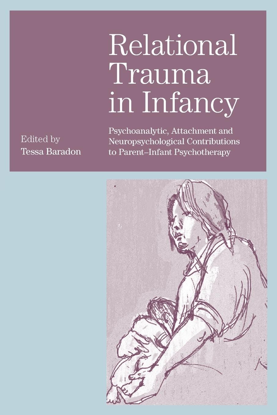 Cover: 9780415473750 | Relational Trauma in Infancy | Tessa Baradon | Taschenbuch | Paperback