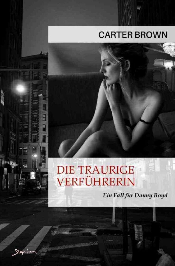 Cover: 9783757543044 | Die traurige Verführerin - Ein Fall für Danny Boyd | Carter Brown