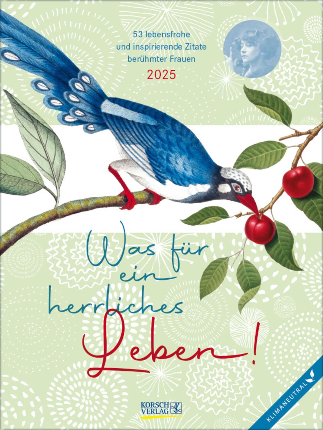 Cover: 9783731879909 | Was für ein herrliches Leben! 2025 | Verlag Korsch | Kalender | 54 S.