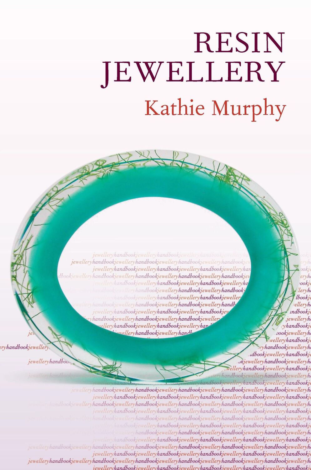 Cover: 9780713673111 | Jewellery Handbooks: Resin Jewellery | Kathie Murphy | Taschenbuch