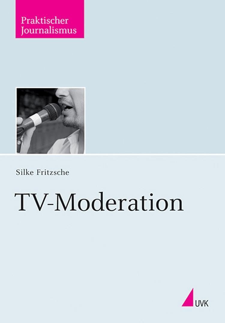 Cover: 9783744500302 | TV-Moderation | Praktischer Journalismus 77 | Silke Fritzsche | Buch