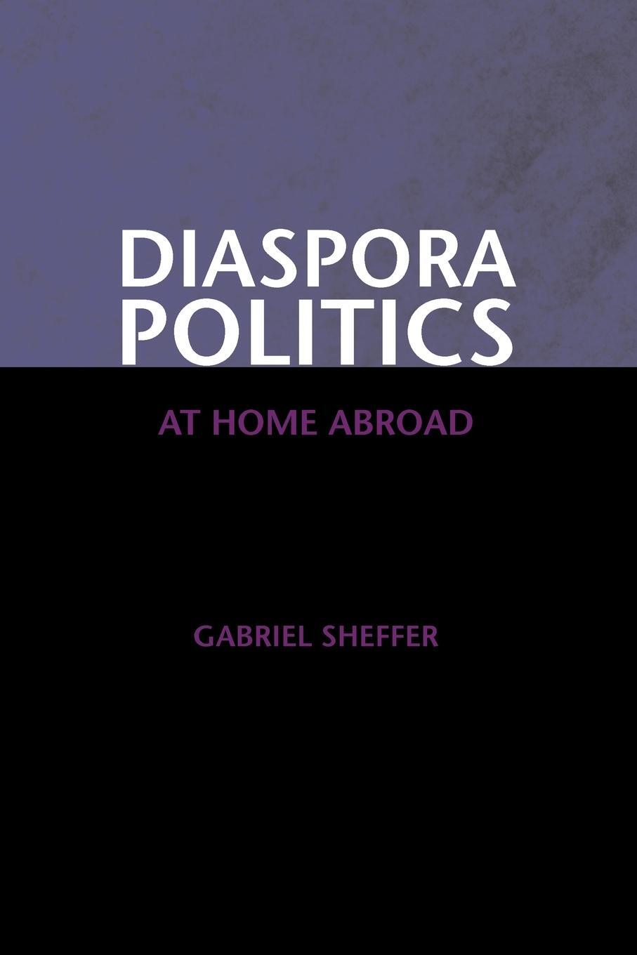 Cover: 9780521009874 | Diaspora Politics | At Home Abroad | Gabriel Sheffer | Taschenbuch