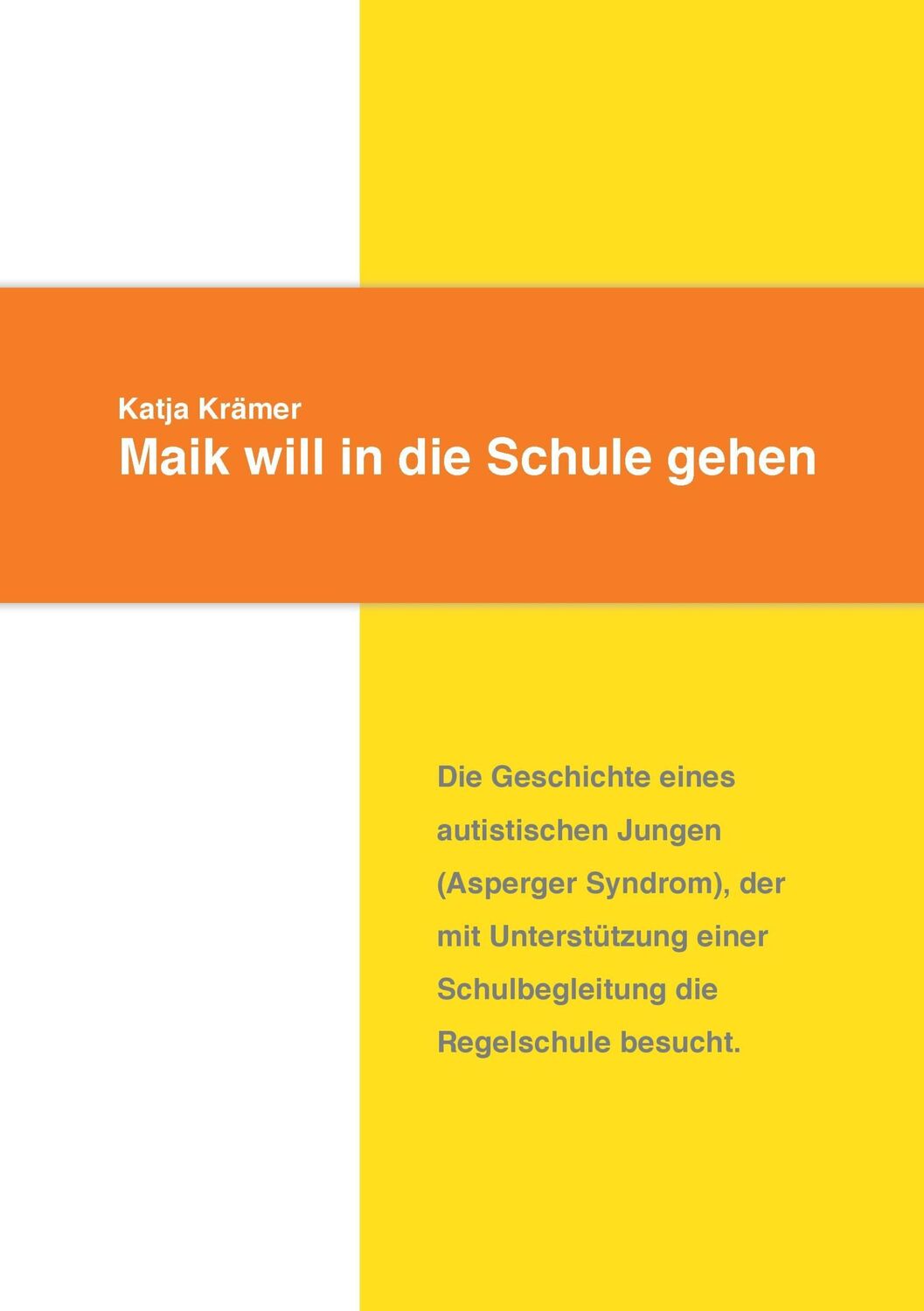 Cover: 9783837096460 | Maik will in die Schule gehen | Katja Krämer | Taschenbuch | Paperback