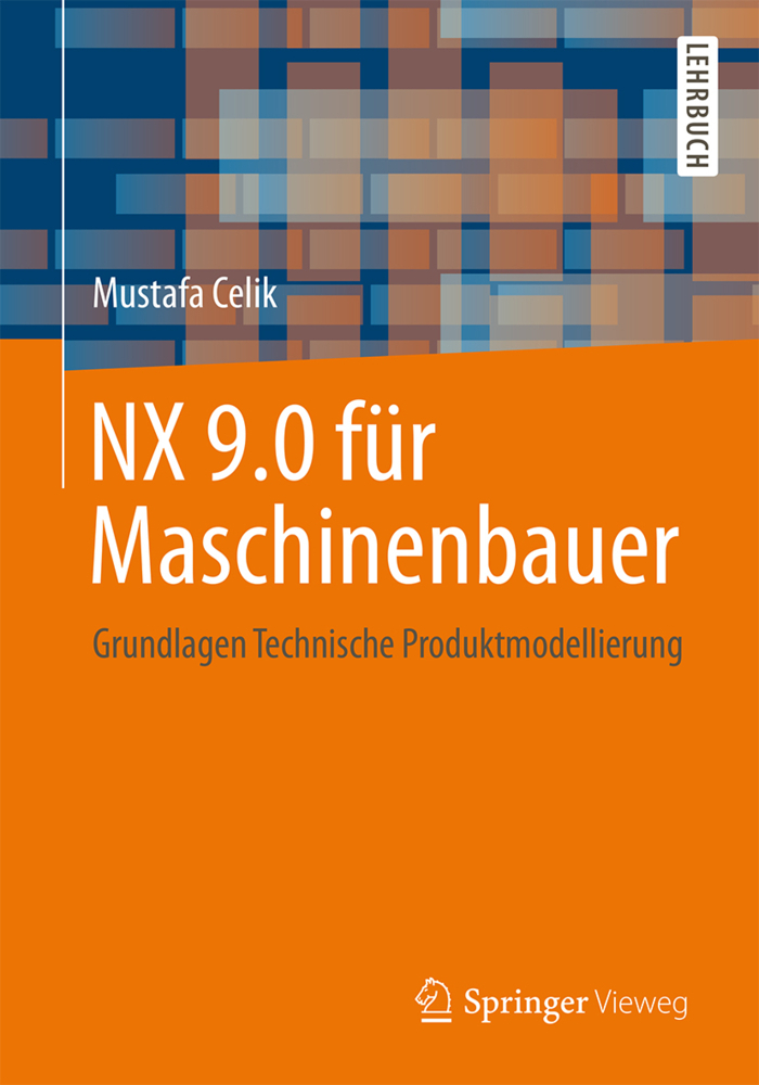 Cover: 9783658077839 | NX 9.0 für Maschinenbauer | Grundlagen Technische Produktmodellierung