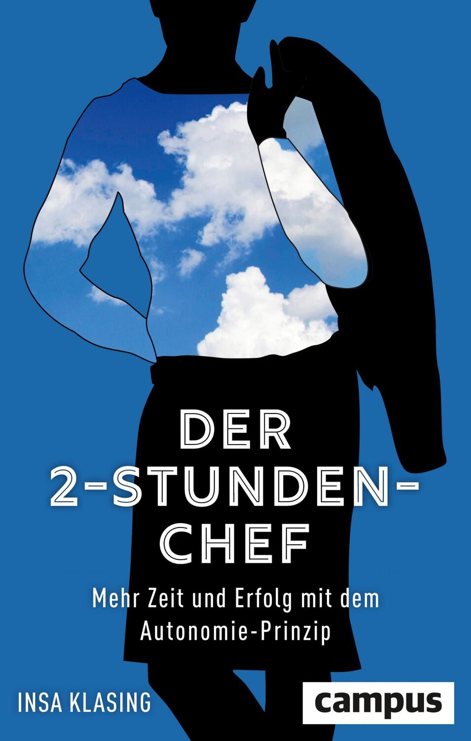 Cover: 9783593509914 | Der 2-Stunden-Chef | Mehr Zeit und Erfolg mit dem Autonomie-Prinzip