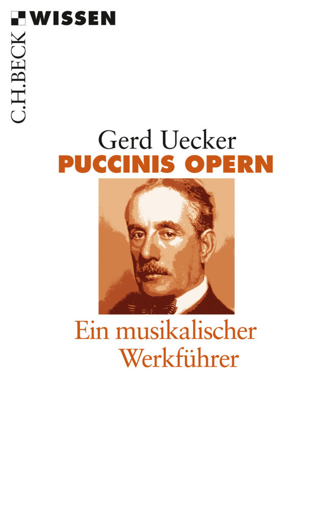 Cover: 9783406698422 | Puccinis Opern | Ein musikalischer Werkführer | Gerd Uecker | Buch