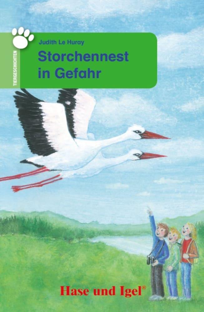 Cover: 9783867602808 | Storchennest in Gefahr. Schulausgabe | Judith Le Huray | Taschenbuch