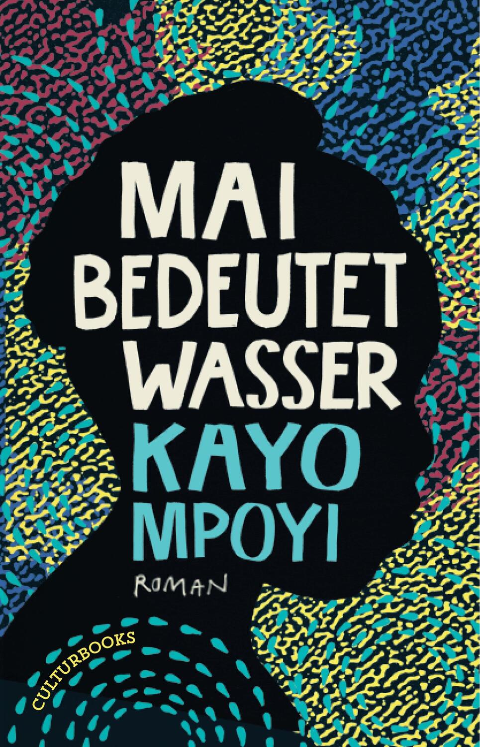 Cover: 9783959881548 | Mai bedeutet Wasser | Kayo Mpoyi | Buch | 264 S. | Deutsch | 2021