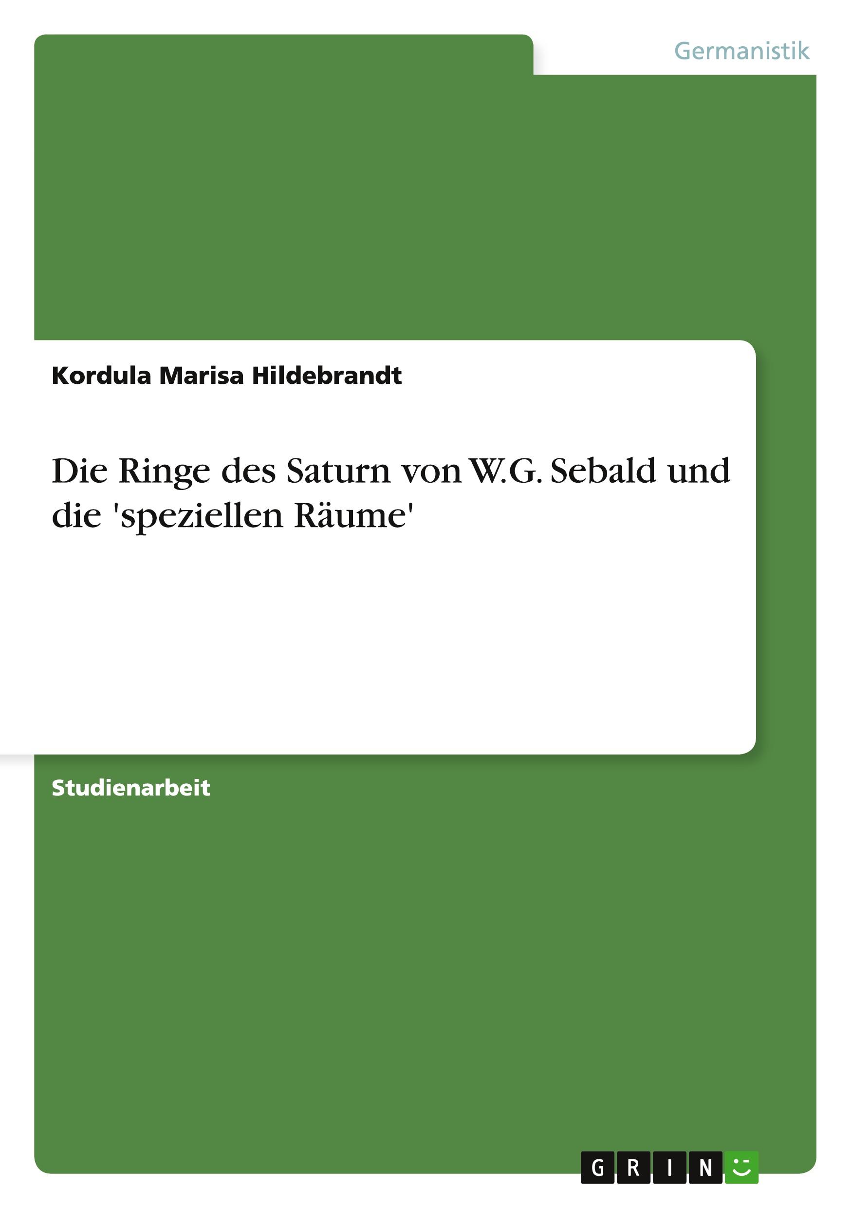 Cover: 9783640121335 | Die Ringe des Saturn von W.G. Sebald und die 'speziellen Räume' | Buch