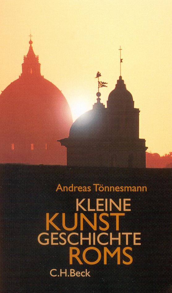 Cover: 9783406486166 | Kleine Kunstgeschichte Roms | Andreas Tönnesmann | Taschenbuch | 2002