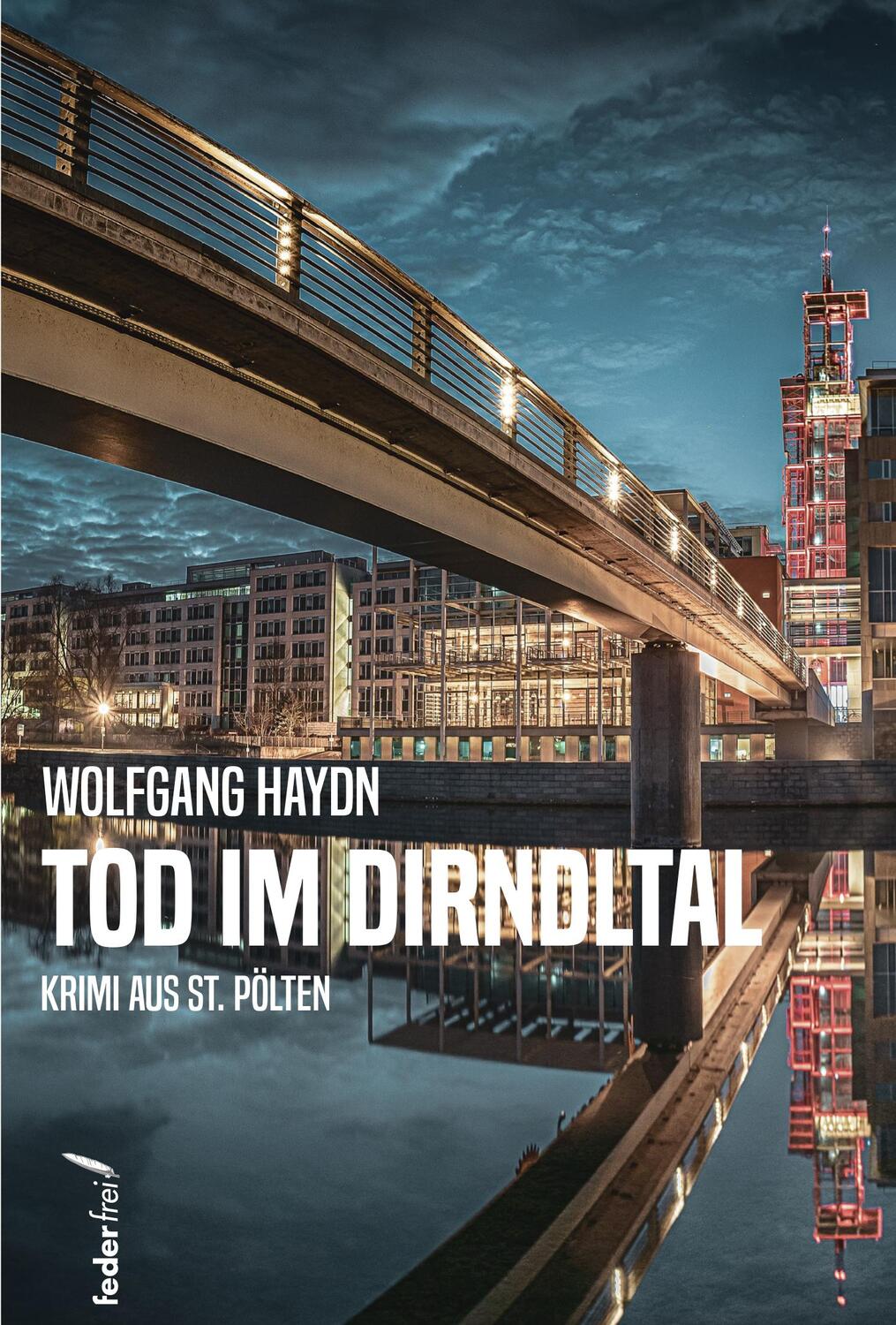 Cover: 9783990742082 | Tod im Dirndltal | Krimi aus St.Pölten | Wolfgang Haydn | Taschenbuch