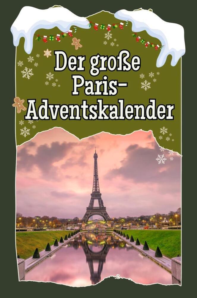 Cover: 9783759106179 | Der große Paris-Adventskalender - 2024 | Nele Friedrich | Taschenbuch