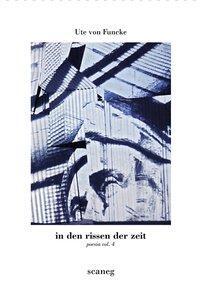 Cover: 9783892353140 | Funcke, U: in den rissen der zeit | poesia vol. 4 | Ute von Funcke