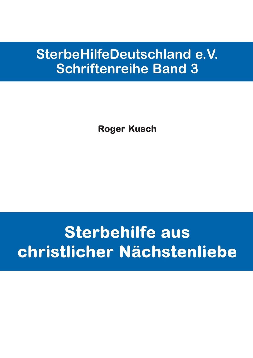 Cover: 9783844867596 | Sterbehilfe aus christlicher Nächstenliebe | Roger Kusch | Buch | 2011