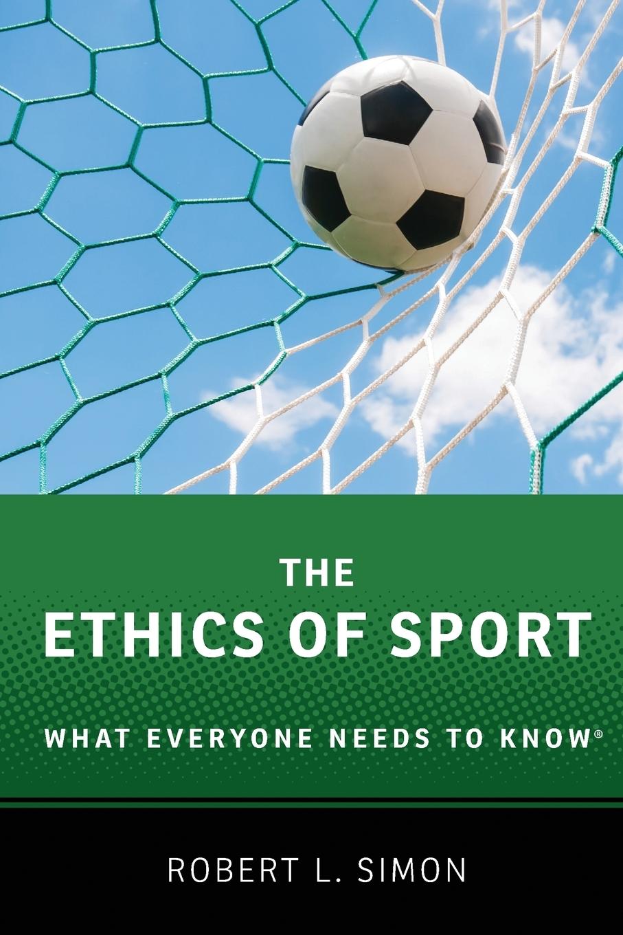 Cover: 9780190270193 | Ethics of Sport | What Everyone Needs to Know(r) | Robert L. Simon