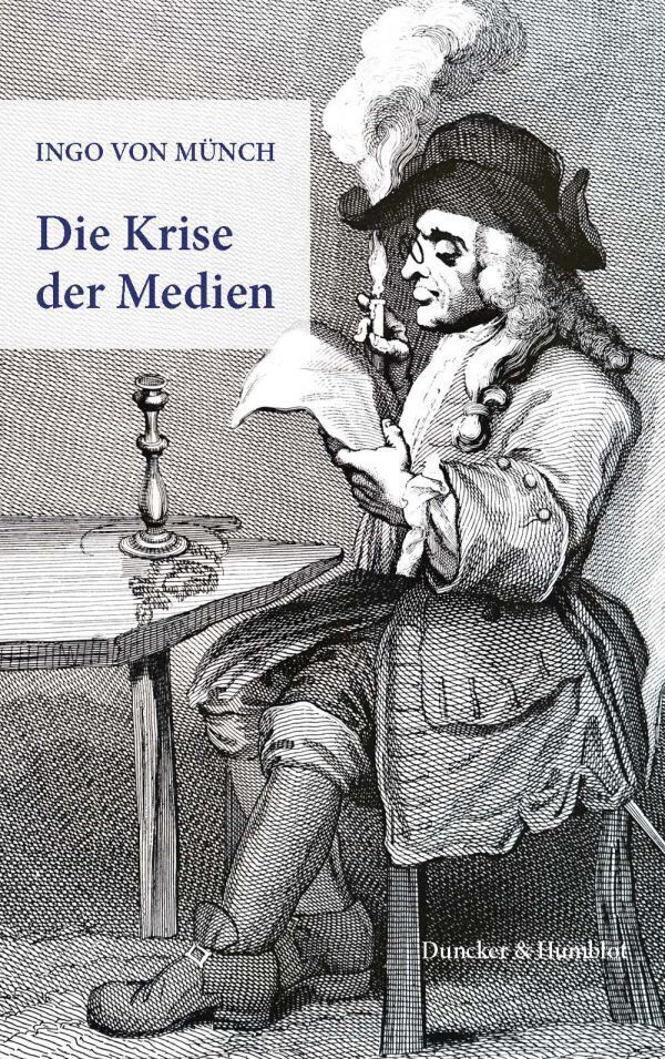 Cover: 9783428180172 | Die Krise der Medien. | Ingo von Münch | Taschenbuch | 140 S. | 2020