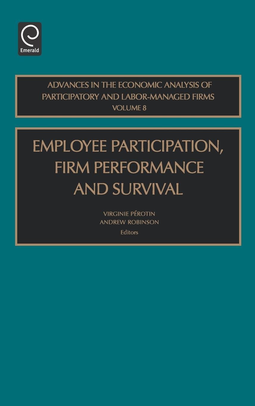 Cover: 9780762311149 | Employee Participation, Firm Performance and Survival | Robinson