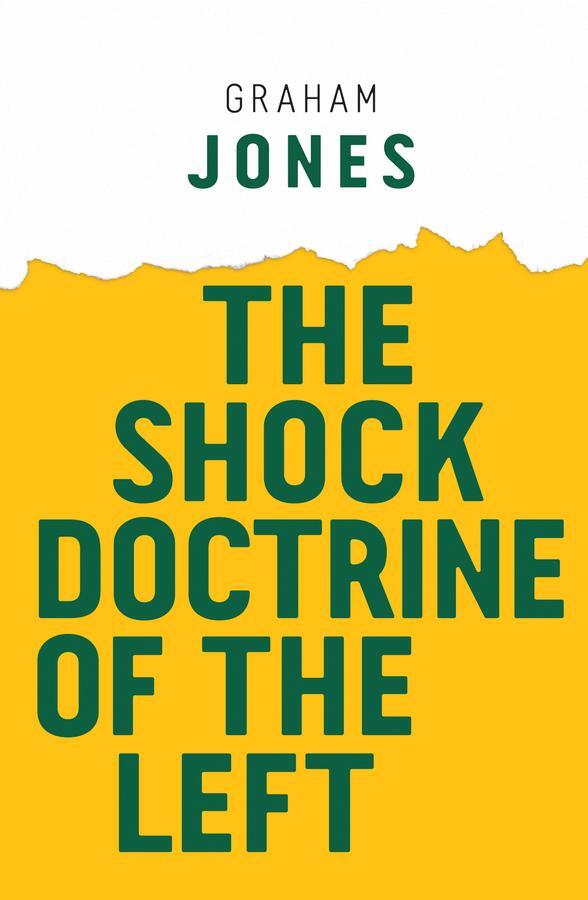 Cover: 9781509528554 | The Shock Doctrine of the Left | Graham Jones | Taschenbuch | 140 S.