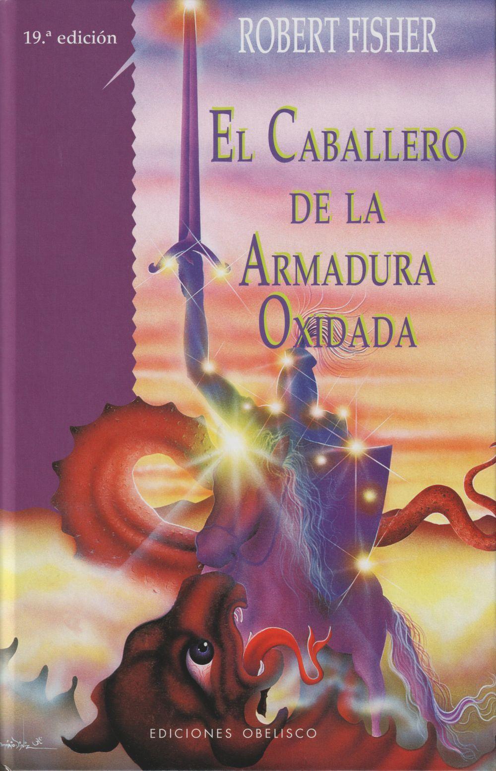 Cover: 9788477206019 | El caballero de la armadura oxidada | Robert Fisher | Taschenbuch