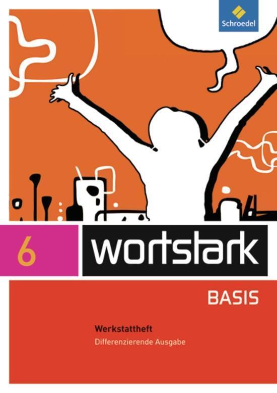 Cover: 9783507483477 | wortstark Basis 6 Werkstattheft. Differenzierende Allgemeine Ausgabe