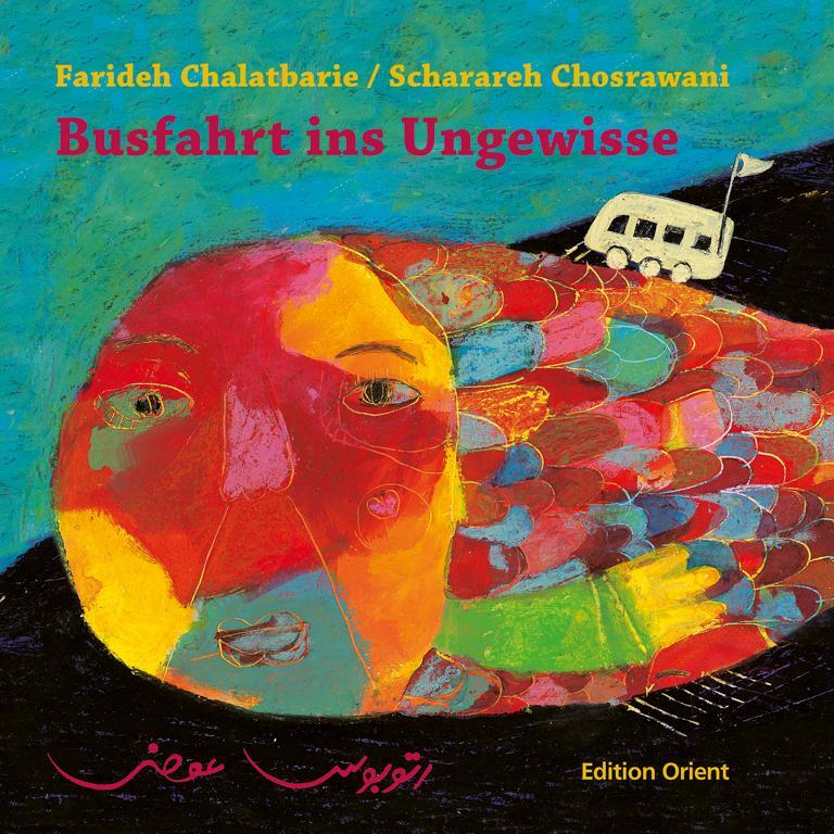 Cover: 9783922825852 | Busfahrt ins Ungewisse | Farideh Chalatbarie | Buch | 32 S. | Deutsch