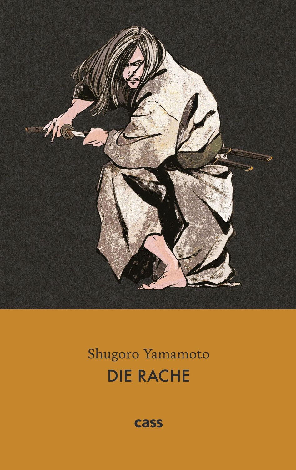 Cover: 9783944751184 | Die Rache | Shugoro Yamamoto | Buch | I | Deutsch | 2020 | cass verlag