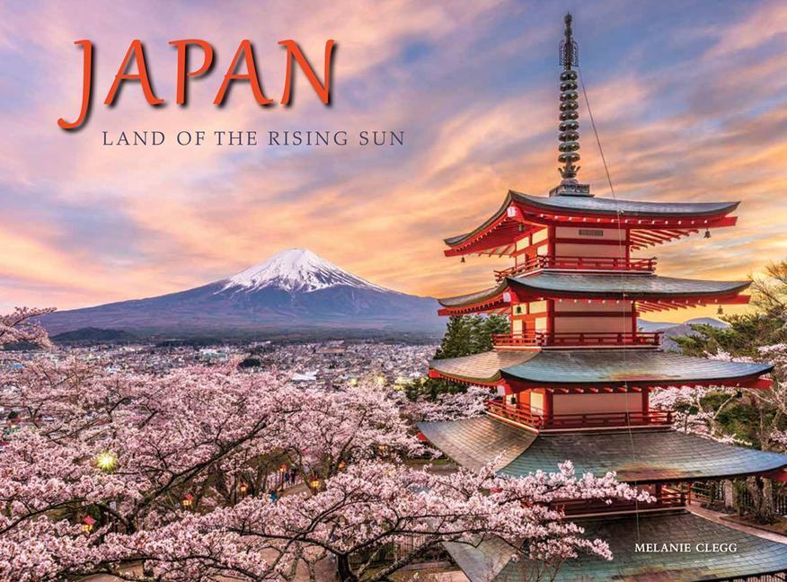 Cover: 9781838862336 | Japan | Land of the Rising Sun | Melanie Clegg | Buch | Gebunden