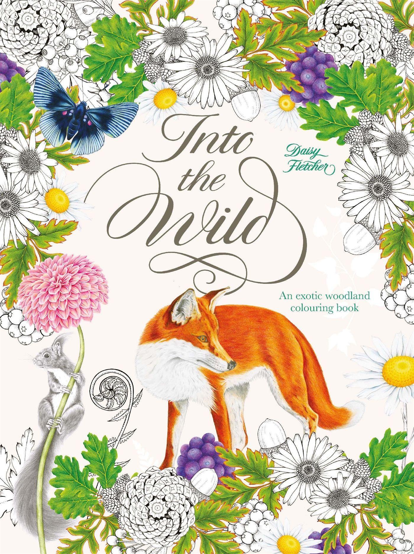 Cover: 9781786270849 | Into the Wild | An Exotic Woodland Colouring Book | Daisy Fletcher