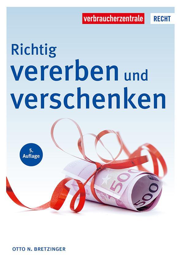 Cover: 9783863366544 | Richtig vererben und verschenken | Otto N. Bretzinger | Taschenbuch