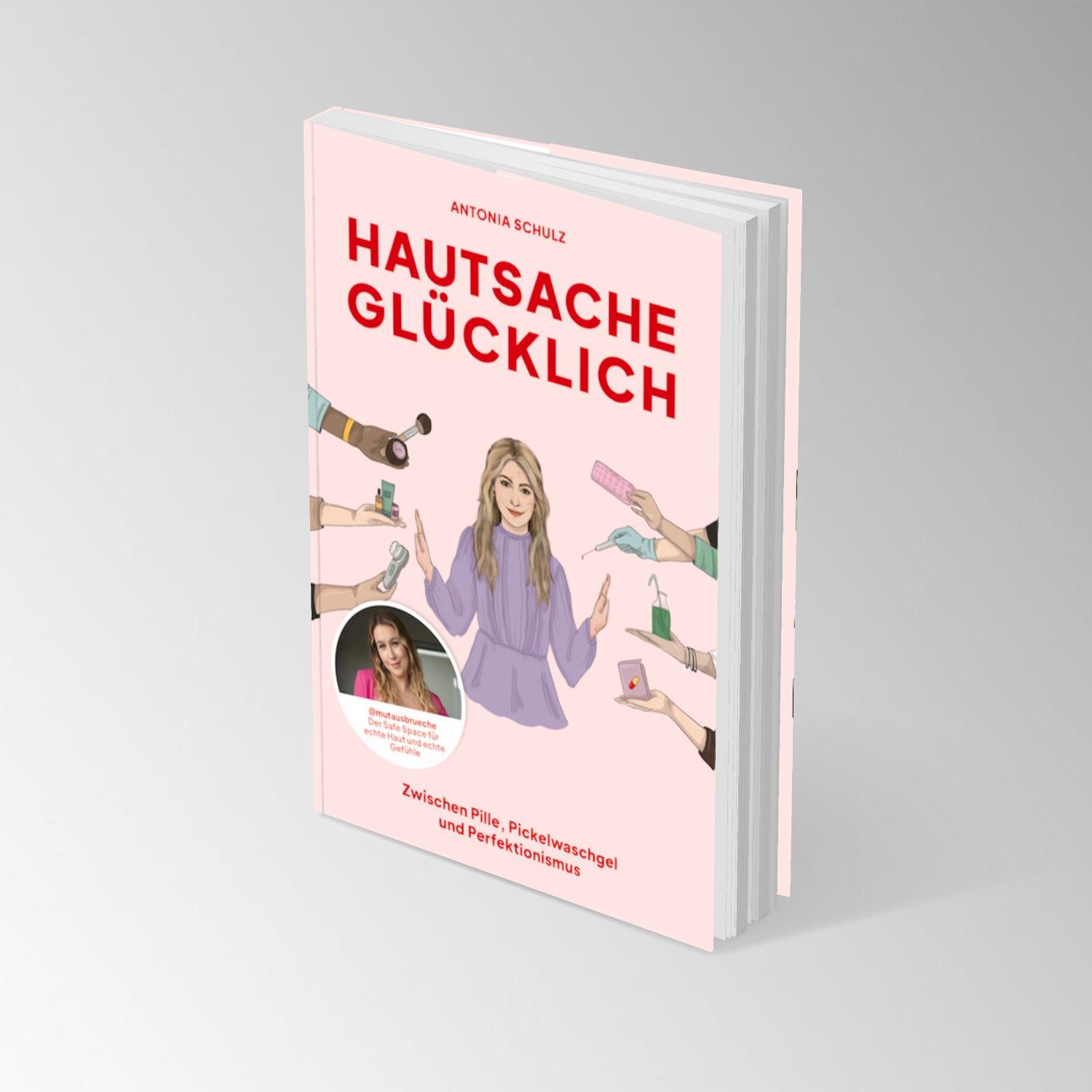 Bild: 9783960964575 | Hautsache glücklich | Antonia Schulz | Taschenbuch | 192 S. | Deutsch