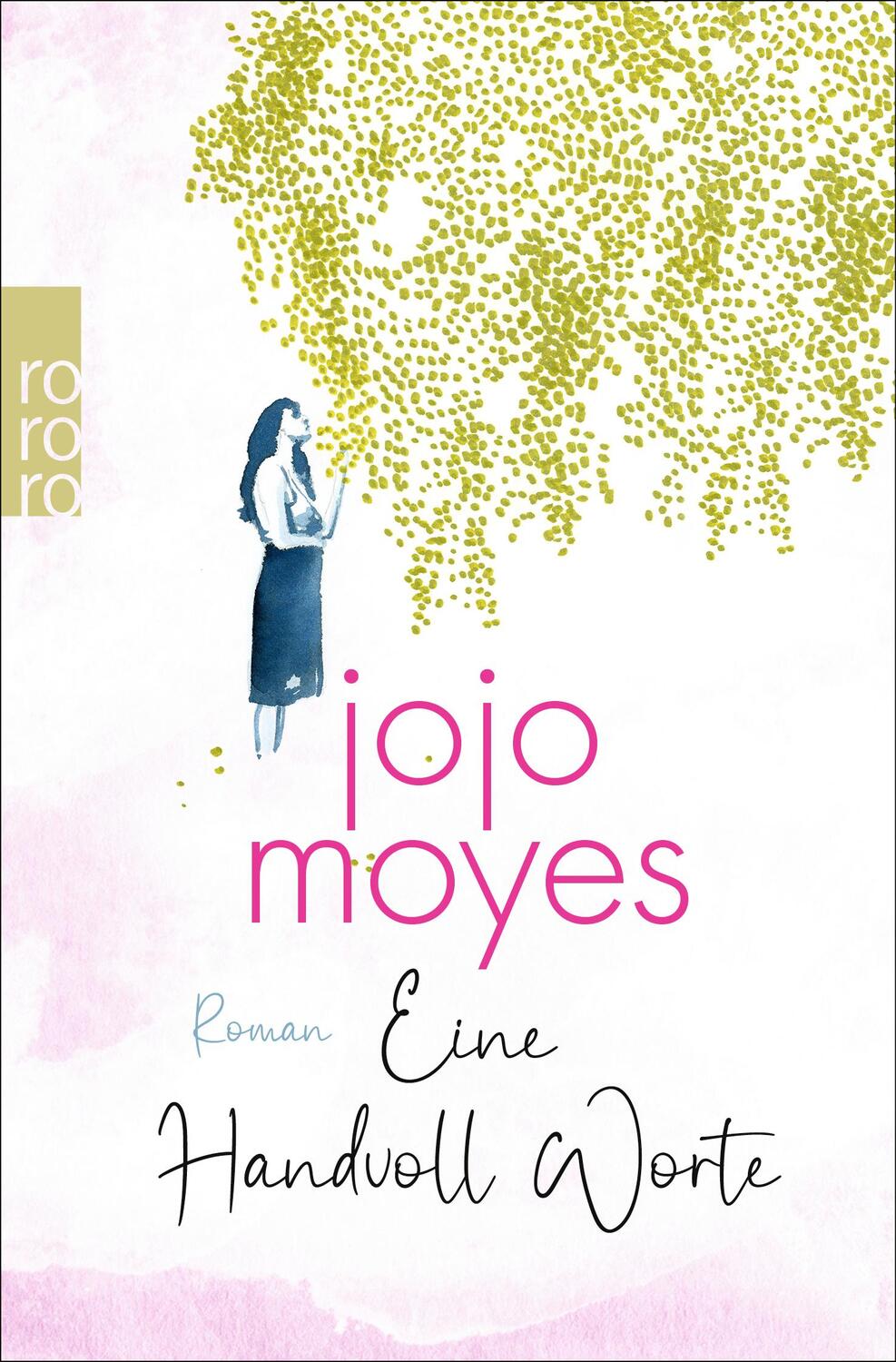 Cover: 9783499012433 | Eine Handvoll Worte | Jojo Moyes | Taschenbuch | 592 S. | Deutsch