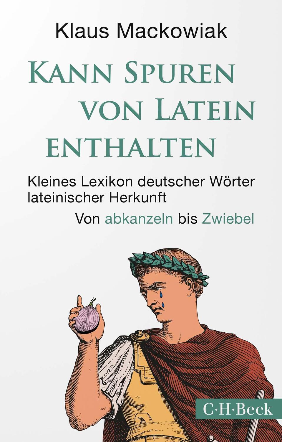 Cover: 9783406808555 | Kann Spuren von Latein enthalten | Klaus Mackowiak | Taschenbuch