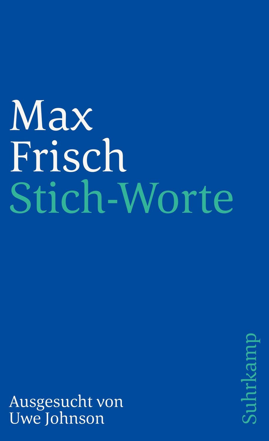 Cover: 9783518392287 | Stich-Worte | Max Frisch | Taschenbuch | 254 S. | Deutsch | 1997