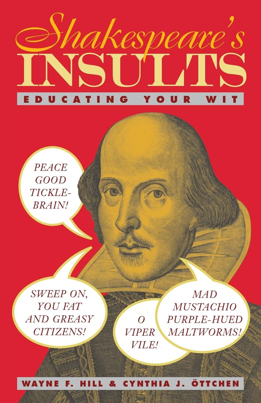 Cover: 9780517885390 | Shakespeare's Insults | Educating Your Wit | Wayne F. Hill (u. a.)