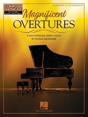 Cover: 9781705143292 | Magnificent Overtures: 9 Motivational Piano Solos by Dennis Alexander