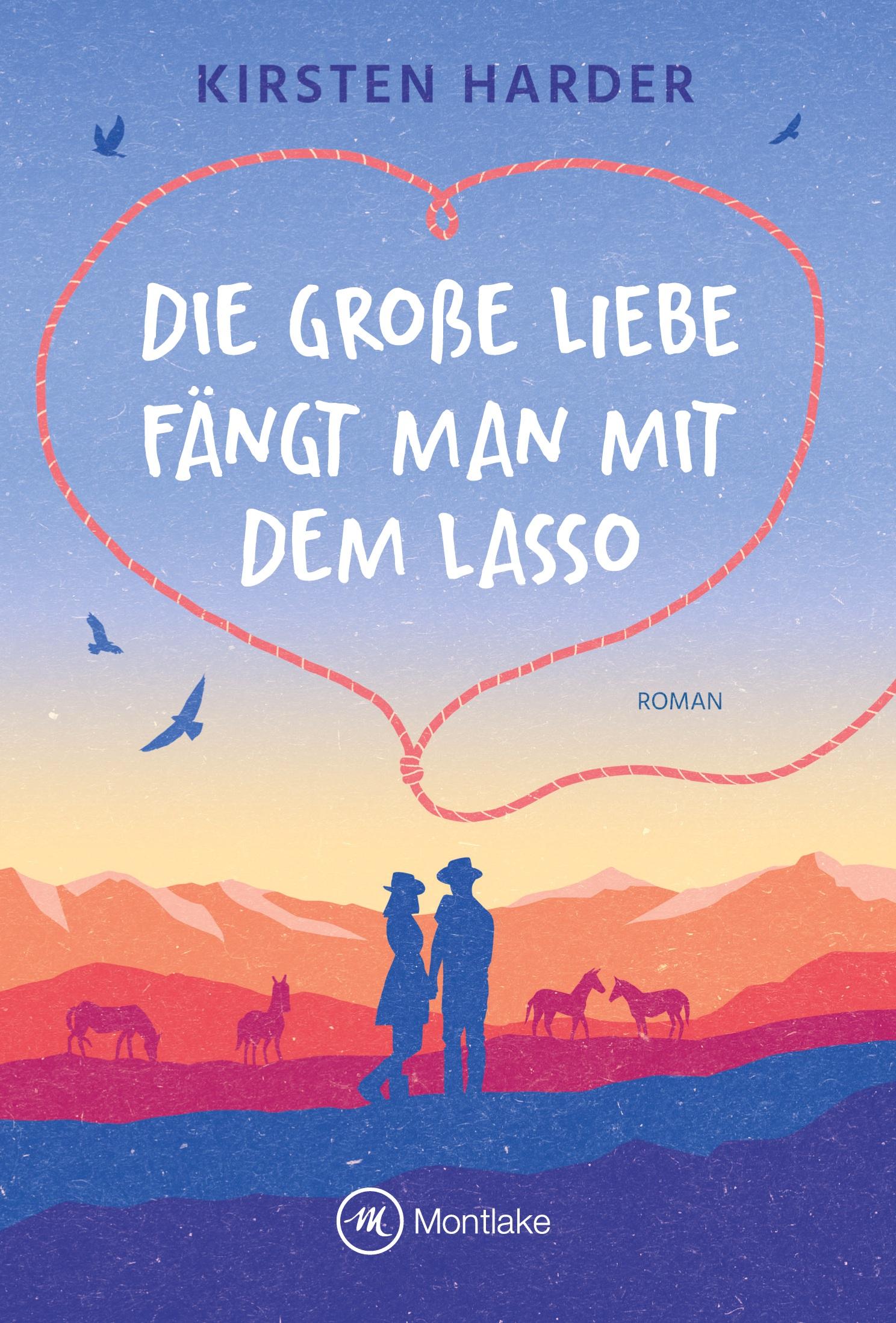 Cover: 9782496704754 | Die große Liebe fängt man mit dem Lasso | Kirsten Harder | Taschenbuch