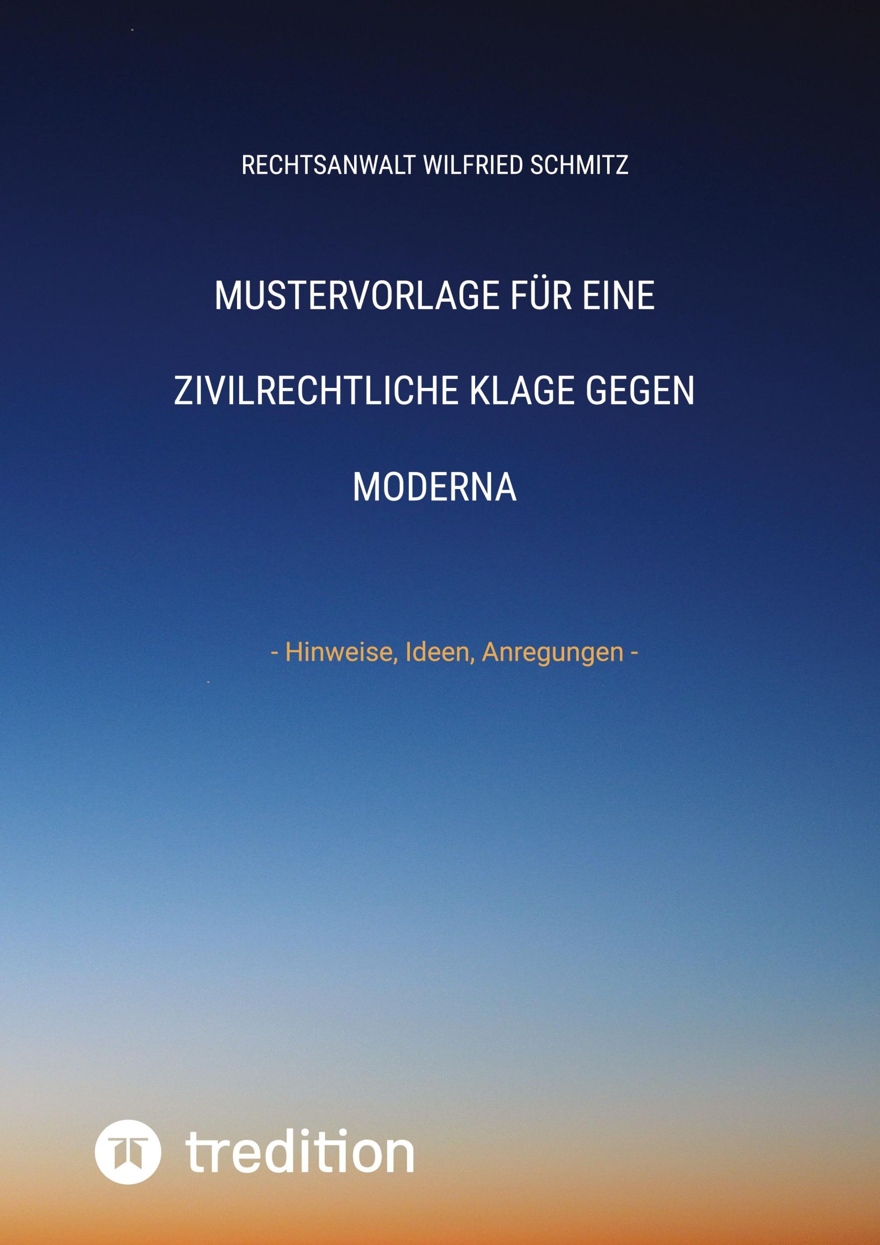 Cover: 9783384402370 | Mustervorlage für eine zivilrechtliche Klage gegen Moderna | Schmitz