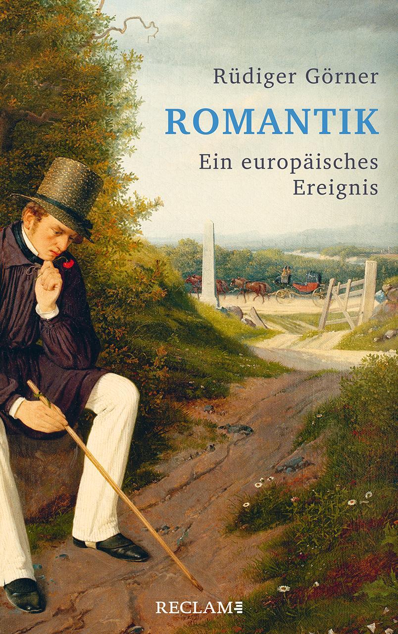 Cover: 9783150113257 | Romantik | Ein europäisches Ereignis | Rüdiger Görner | Buch | Deutsch