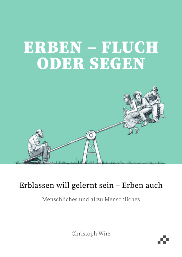 Cover: 9783906959818 | Erben - Fluch oder Segen | Erblassen will gelernt sein - Erben auch