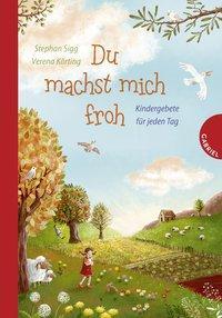 Cover: 9783522303934 | Du machst mich froh | Kindergebete für jeden Tag | Stephan Sigg | Buch