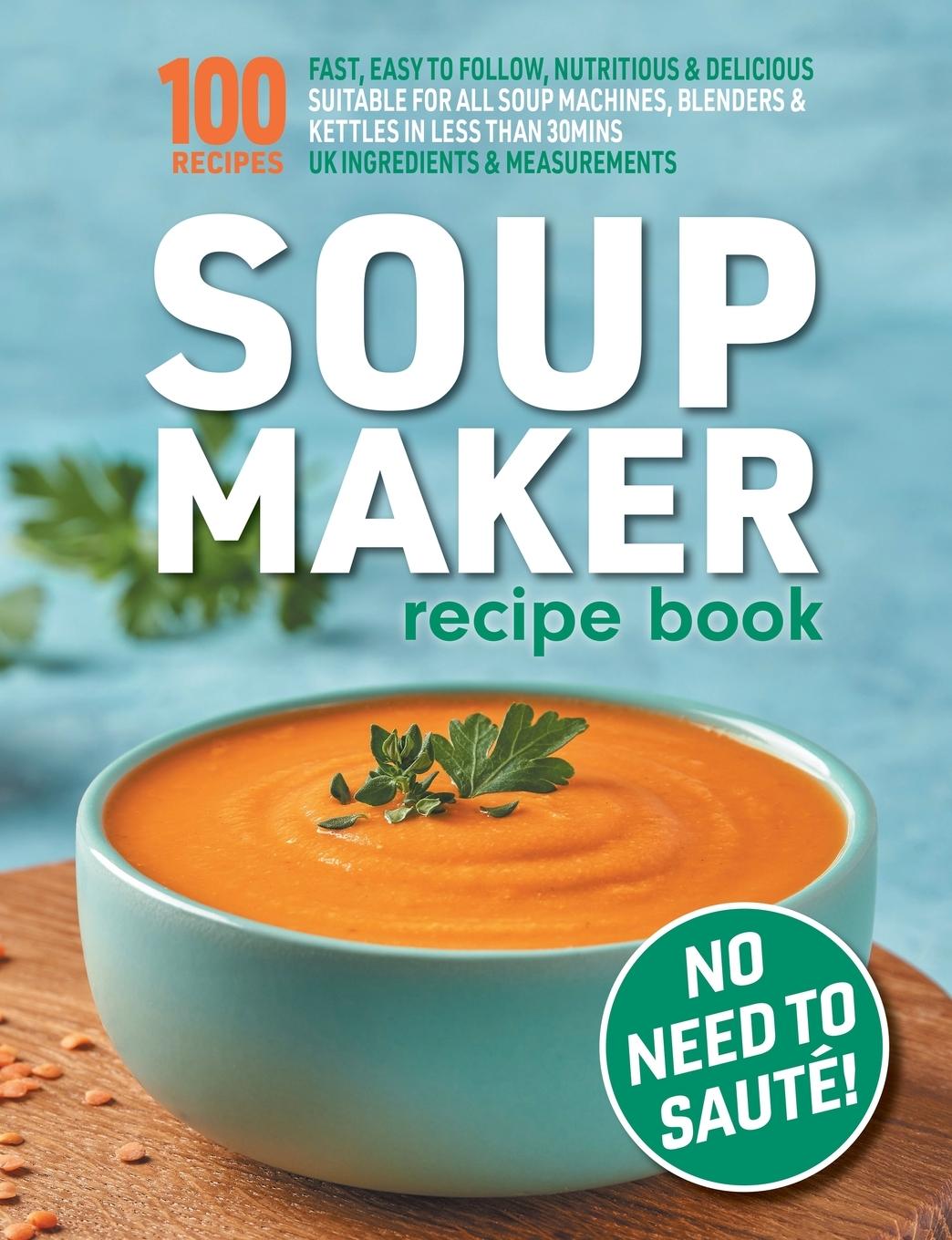 Cover: 9781913467913 | Soup Maker Recipe Book | Sophia Hobbs | Taschenbuch | Englisch | 2022