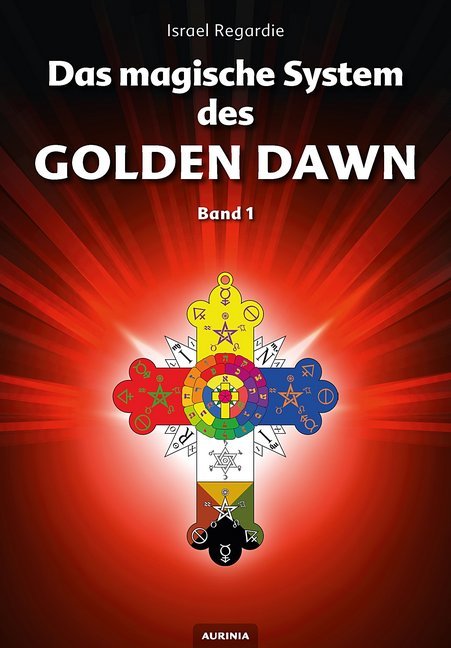 Cover: 9783937392486 | Das magische System des Golden Dawn Band 1. Bd.1 | Israel Regardie