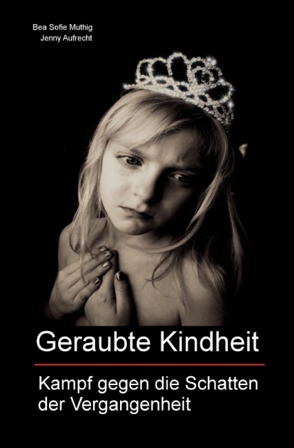 Cover: 9783844275490 | Geraubte Kindheit | Kampf gegen die Schatten der Vergangenheit | Buch