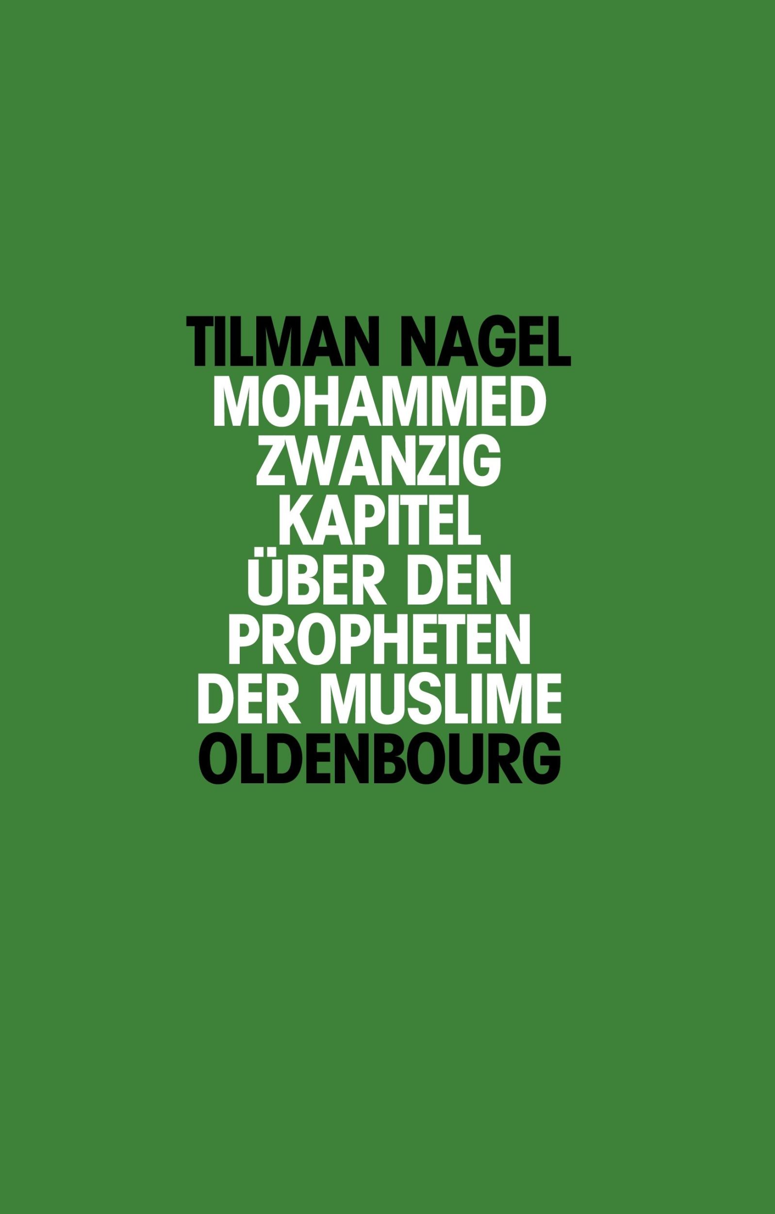 Cover: 9783486597059 | Mohammed | Zwanzig Kapitel über den Propheten der Muslime | Nagel