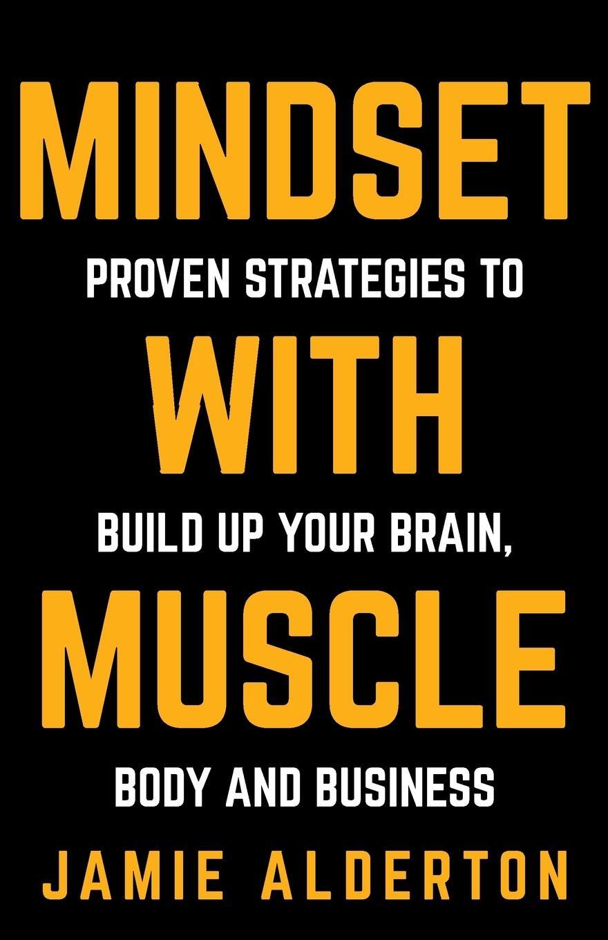 Cover: 9781781332146 | Mindset With Muscle | Jamie Alderton | Taschenbuch | Paperback | 2016