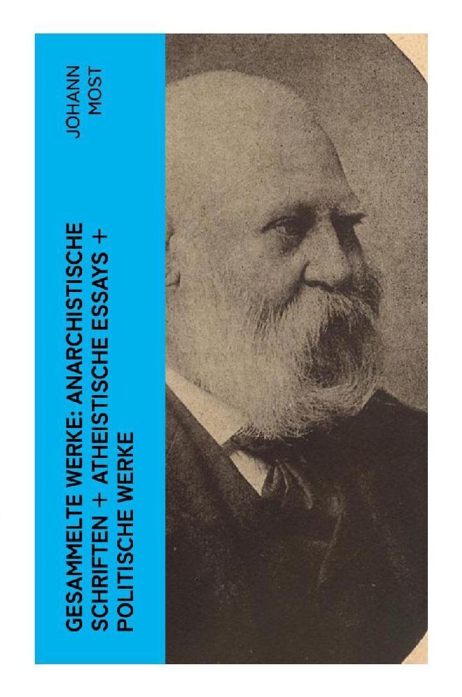 Cover: 9788027364091 | Gesammelte Werke: Anarchistische Schriften + Atheistische Essays +...